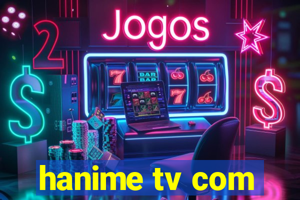 hanime tv com